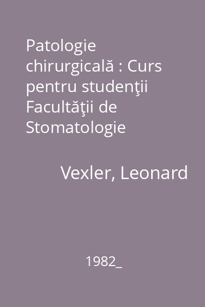 Patologie chirurgicală : Curs pentru studenţii Facultăţii de Stomatologie