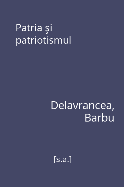 Patria şi patriotismul