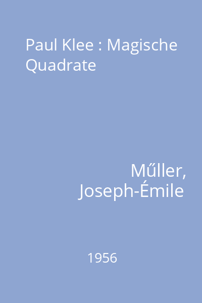 Paul Klee : Magische Quadrate