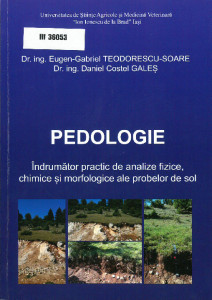 Pedologie : îndrumător practic de analize fizice, chimice și morfologice ale probelor de sol