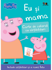 PEPPA Pig - Eu și mama : carte de colorat cu abțibilduri