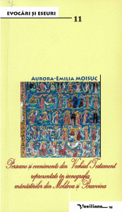 Persoane şi evenimente din Vechiul Testament reprezentate în iconografia mănăstirilor din Moldova şi Bucovina