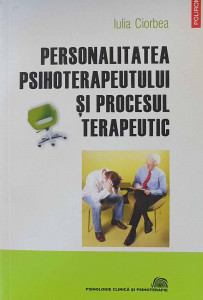 Personalitatea psihoterapeutului şi procesul terapeutic