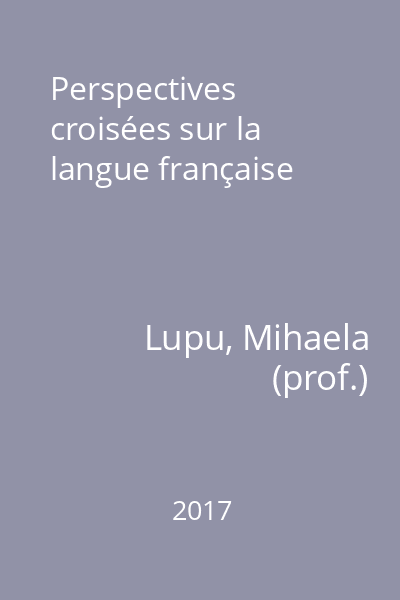 Perspectives croisées sur la langue française