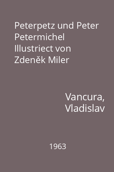 Peterpetz und Peter Petermichel Illustriect von Zdeněk Miler