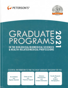 PETERSON'S Graduate Programs in the Biological/Biomedical Science & Health-Related Medical Professions : 2021