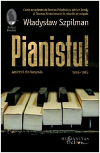 Pianistul : amintiri din Varșovia : 1939-1945 urmate de fragmente din jurnalul lui Wilm Hosenfeld