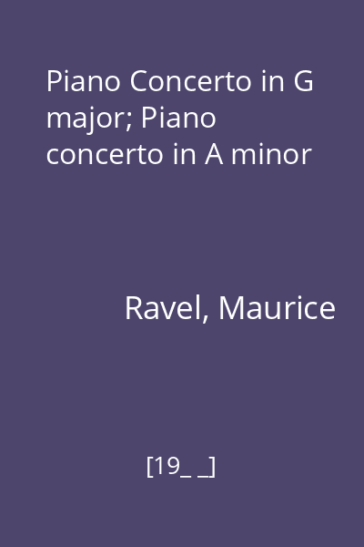 Piano Concerto in G major; Piano concerto in A minor