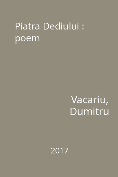 Piatra Dediului : poem