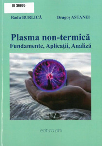 Plasma non-termică : fundamente, aplicaţii, analiză