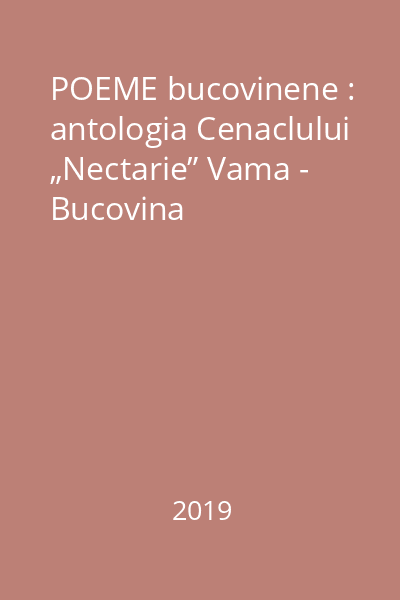 POEME bucovinene : antologia Cenaclului „Nectarie” Vama - Bucovina