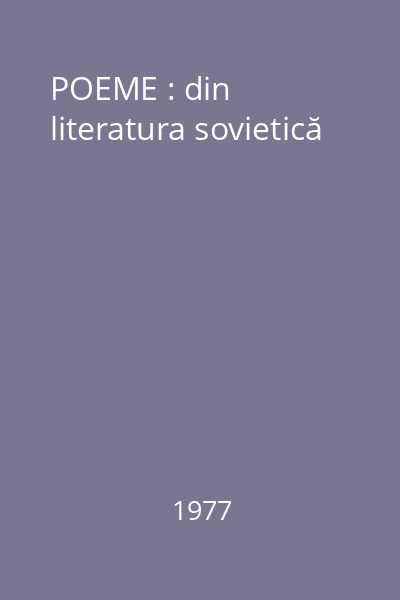 POEME : din literatura sovietică