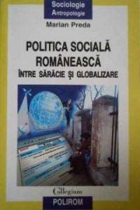 Politica socială românească : între sărăcie şi globalizare