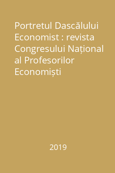 Portretul Dascălului Economist : revista Congresului Național al Profesorilor Economiști