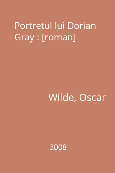 Portretul lui Dorian Gray : [roman]