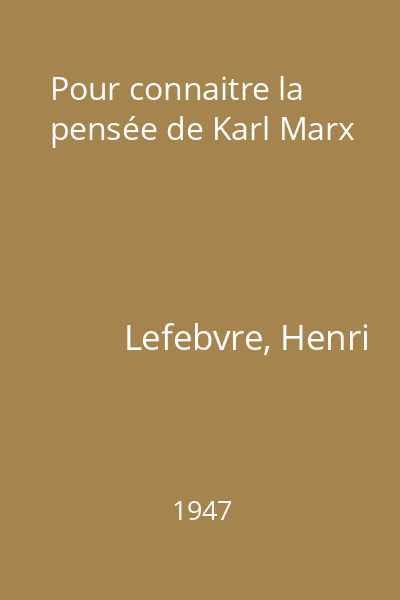 Pour connaitre la pensée de Karl Marx