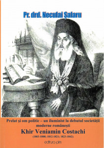 Prelat și om politic - un iluminist la debutul societății moderne românești : Khir Veniamin Costachi (1803-1808; 1812-1821; 1823-1842)