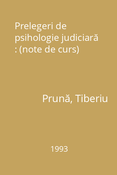 Prelegeri de psihologie judiciară : (note de curs)