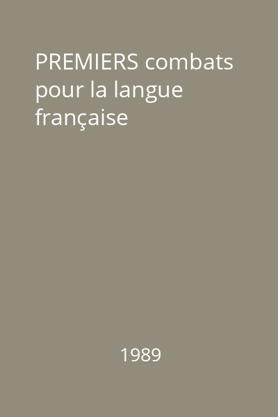 PREMIERS combats pour la langue française