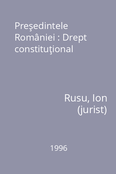 Preşedintele României : Drept constituţional