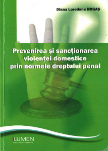 Prevenirea și sancționarea violenței domestice prin normele dreptului penal
