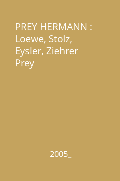 PREY HERMANN : Loewe, Stolz, Eysler, Ziehrer   Prey