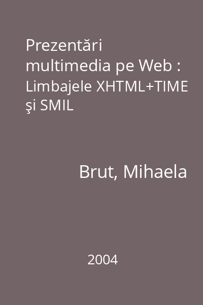 Prezentări multimedia pe Web : Limbajele XHTML+TIME şi SMIL