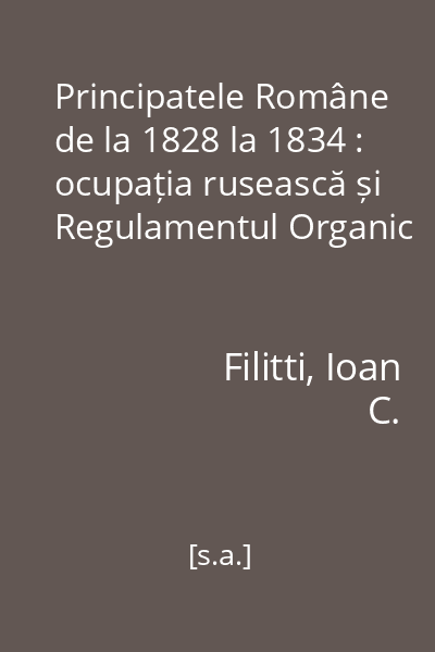 Principatele Române de la 1828 la 1834 : ocupația rusească și Regulamentul Organic