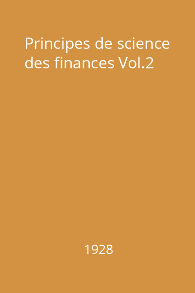 Principes de science des finances Vol.2