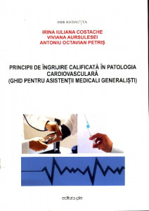 PRINCIPII de îngrijire calificată în patologia cardiovasculară : (ghid pentru asistenţii medicali generalişti)