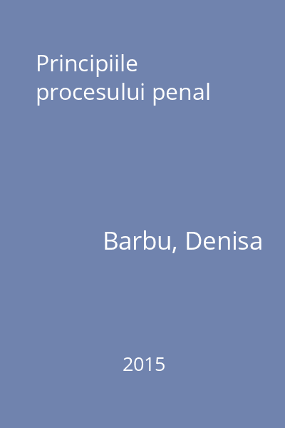 Principiile procesului penal