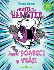 Prințesa Hamster : Despre șoareci și vrăji :  [Cartea a 2-a]