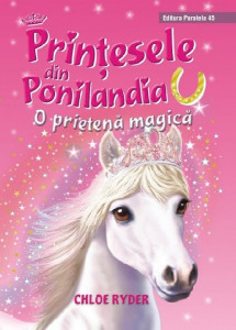 Prințesele din Ponilandia : O prietenă magică
