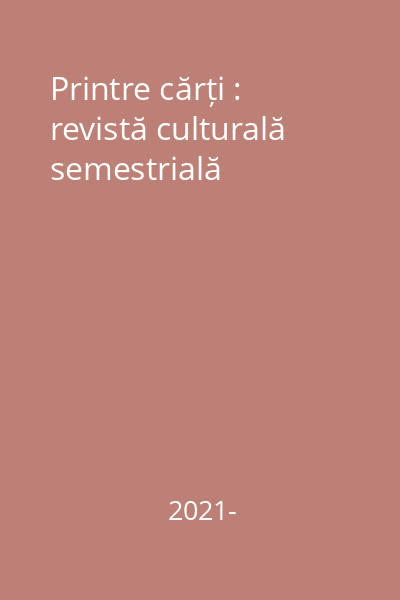 Printre cărți : revistă culturală semestrială