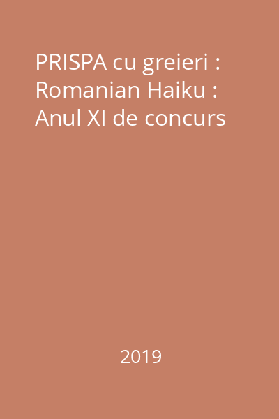 PRISPA cu greieri : Romanian Haiku : Anul XI de concurs