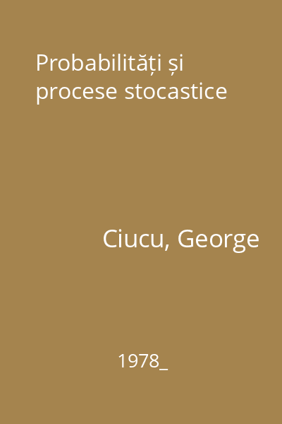 Probabilități și procese stocastice