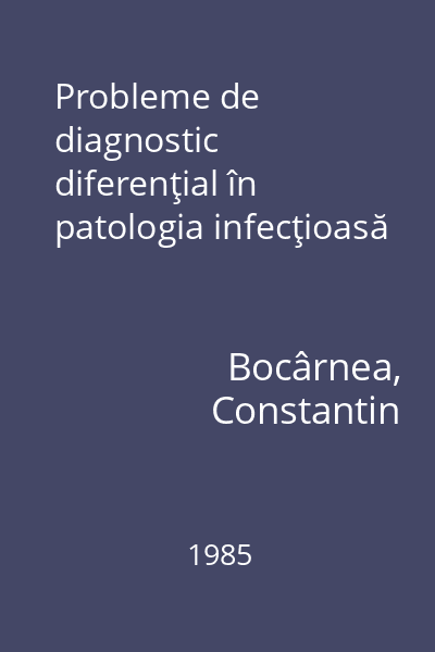 Probleme de diagnostic diferenţial în patologia infecţioasă