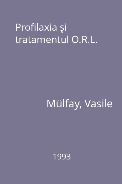 Profilaxia şi tratamentul O.R.L.