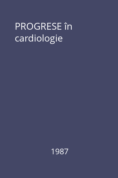 PROGRESE în cardiologie