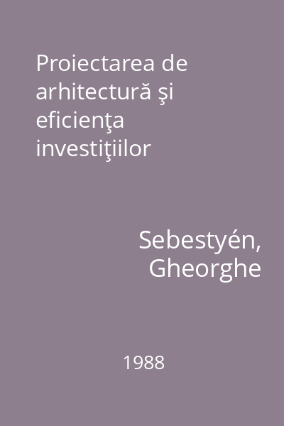 Proiectarea de arhitectură şi eficienţa investiţiilor