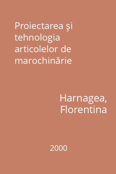 Proiectarea şi tehnologia articolelor de marochinărie