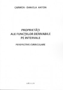 Proprietăți ale funcțiilor derivabile pe intervale : perspective curriculare