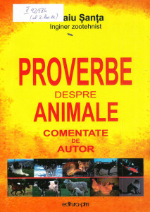Proverbe despre animale : comentate de autor