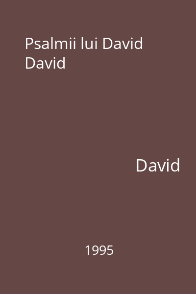 Psalmii lui David   David