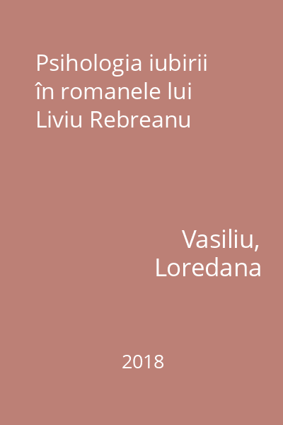 Psihologia iubirii în romanele lui Liviu Rebreanu