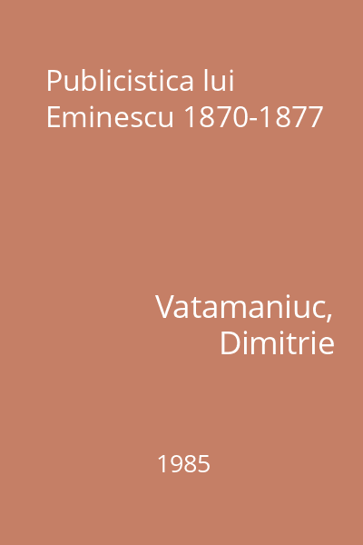 Publicistica lui Eminescu 1870-1877