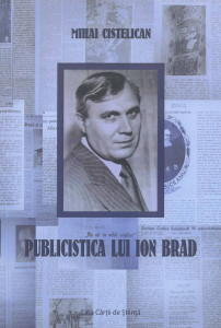 Publicistica lui Ion Brad : (1929-2019)