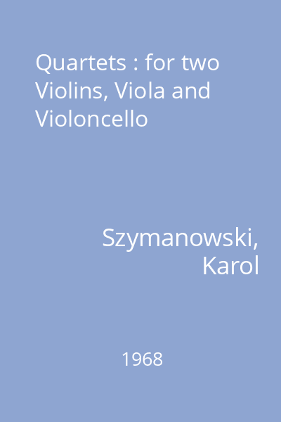 Quartets : for two Violins, Viola and Violoncello