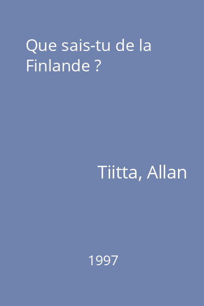 Que sais-tu de la Finlande ?