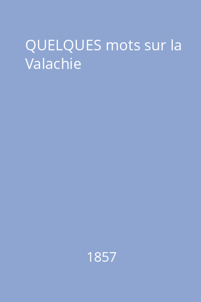 QUELQUES mots sur la Valachie
